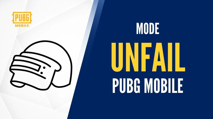 Mode UNFAIL PUBG MOBILE