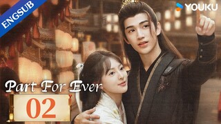 [Part For Ever] EP02 | Princess forced to marry the new city lord who overthrew her father | YOUKU