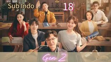 [Sub Indo] Gen Z Eps.18 HD