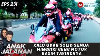 KALO UDAH SOLID SEMUA MINGGIR! GENG MOTOR KASIH TARINGNYA - ANAK JALANAN 231