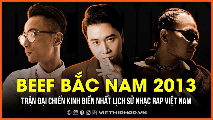 Beef Bắc Nam 2013 - Trận đại chiến lớn nhất lịch sử nhạc rap Việt Nam