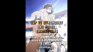 One Piece Top 15 strongest Characters ! **Current** ||#animeamv #anime #onepiece #viral #luffy #fy