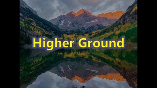 Higher Ground | Piano | Lyrics | Hymnals | Accompaniment |