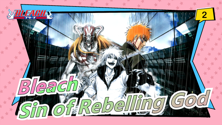 [Bleach] The Sin of Rebelling God_2