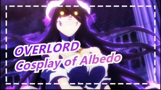 OVERLORD :Cosplay of Albedo