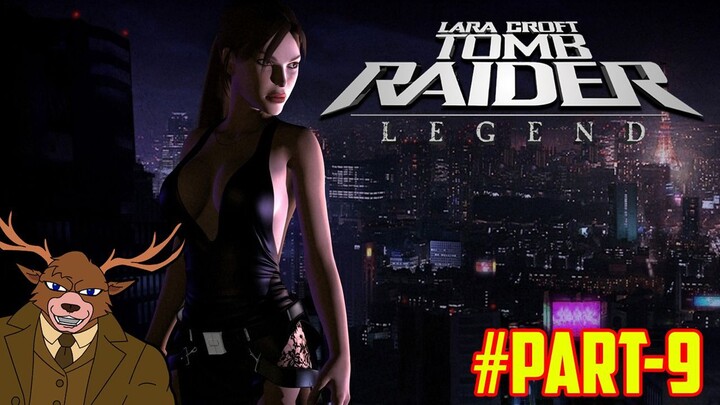 Nostalgia Tomb Raider: Legend | Part 9