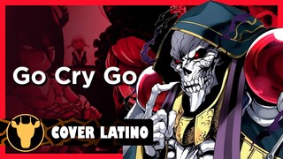 Overlord II Opening FULL - GO CRY GO (Cover Español Latino)