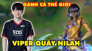 BEST XẠ THỦ EDG VIPER LẦN ĐẦU TEST TƯỚNG MỚI NILAH - "GÁNH CẢ THẾ GIỚI"