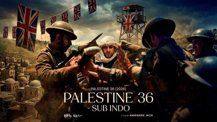Palestine 36 (2026) - SUB INDO