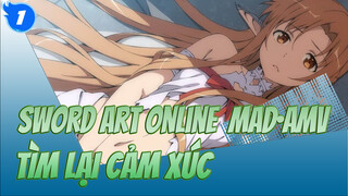 Sword Art Online  MAD·AMV
TÌM LẠI CẢM XÚC_1