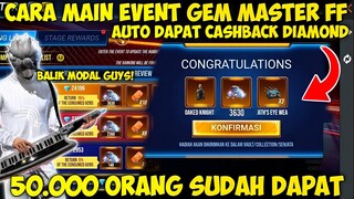 CARA MENDAPATKAN CASHBACK DIAMOND DI EVENT GEM MASTER TERBARU !! - RAMPAGE UNITED FREE FIRE