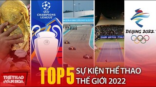 Từ World Cup 2022 đến Cúp C1, đua xe F1, quần vợt... Những sự kiện thể thao quốc tế nổi bật năm 2022