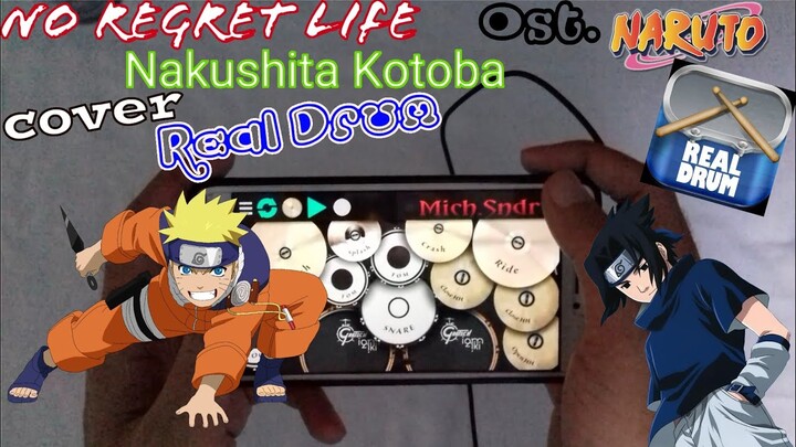 No Regret Life – Nakushita Kotoba Ost.naruto ending 9 (cover real drum)