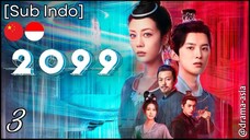 [Sub Indo] 2099 – Eps. 03 (2025)