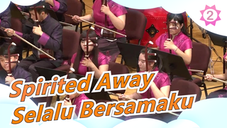 [Spirited Away] Selalu Bersamaku / Ansambel Musik Rakyat_2