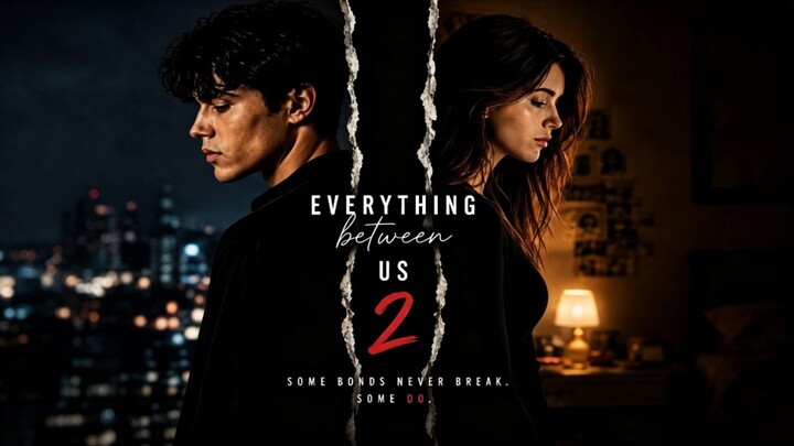 [AI] EVERYTHING BETWEEN US "2" — all the love, secrets, and battles we share ❤️🔥