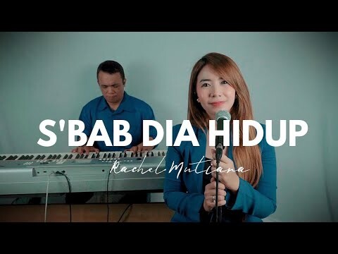 S'bab DIA hidup - Rachel Mutiara