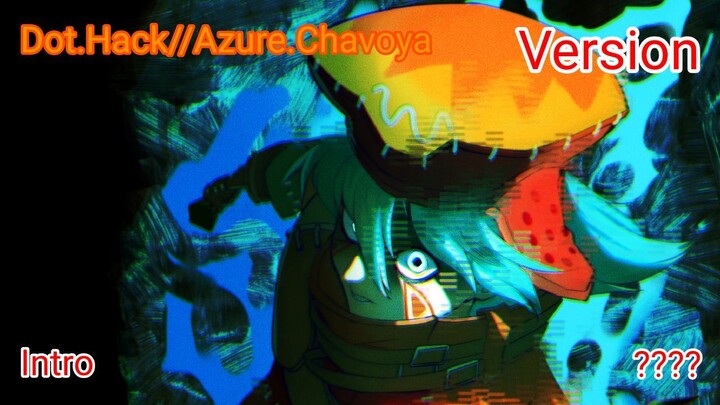 Azure Chavoya Remake For My Version Intro ????