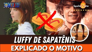 ONE PIECE LIVE ACTION (NETFLIX) - LUFFY SEM CHINELOS E DE TENIS   EXPLICADO OS MOTIVOS