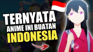 TERNYATA ANIME INI BUATAN INDONESIA🇮🇩