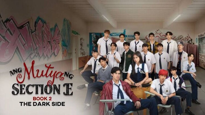Ang Mutya Ng Section E Season 2 Tagalog dubbed EPISODE 7