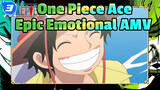 Ace: Aku Tidak Akan Mati! | One Piece Epic Emotional AMV_3