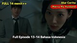 Alur Cerita Marry My Husband Full Episode 13-14 Bahasa Indonesia