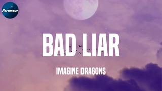 Bad Liar - Imagine Dragons