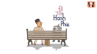 ĐI TÌM HẠNH PHÚC | KAAKTUN