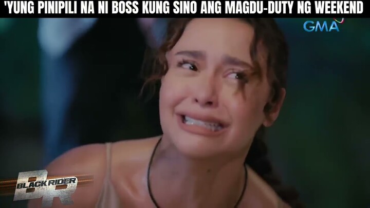 'Yung pinipili na ni Boss kung sino ang may duty sa weekend | Black Rider