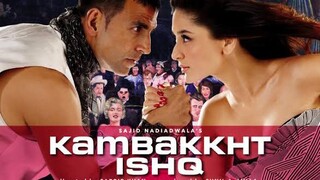 KAMBAKKHT ISHQ (English Sub) - Akshay Kumar & Kareena Kapoor