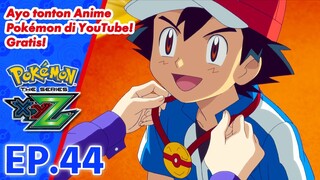 Pokémon the Series: XYZ | EP44 Berjuang Dengan Catatan Bersih! | Pokémon Indonesia