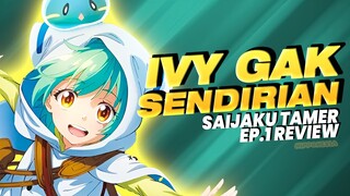 IVY NGGAK SENDIRIAN 😔 KAMU BAKAL BAIK-BAIK AJA | SAIJAKU TAMER EPISODE 1 #animereview ep.9