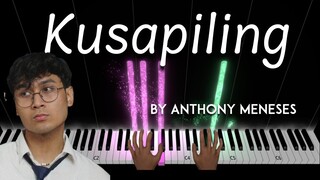 Kusapiling by Anthony Meneses piano cover + sheet music & lyrics