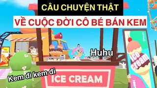 CÂU CHUYỆN THẬT VỀ CUỘC ĐỜI CÔ BÉ BÁN KEM | PLAY TOGETHER