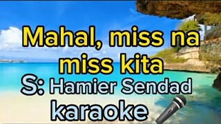 mahal,miss na miss kita by Hamier Sendad karaoke version