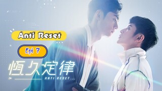 [ENG SUB] 🇹🇼 Anti Reset Episode 7 full(BL) 2024