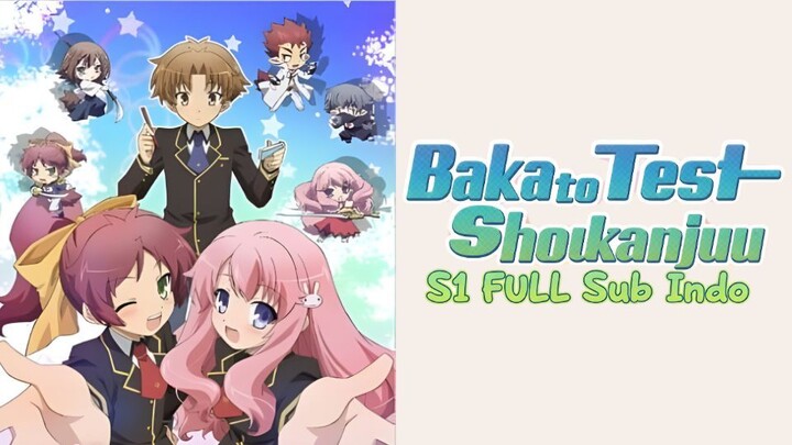 Baka to Test to Shoukanjuu S1 FULL Sub Indo