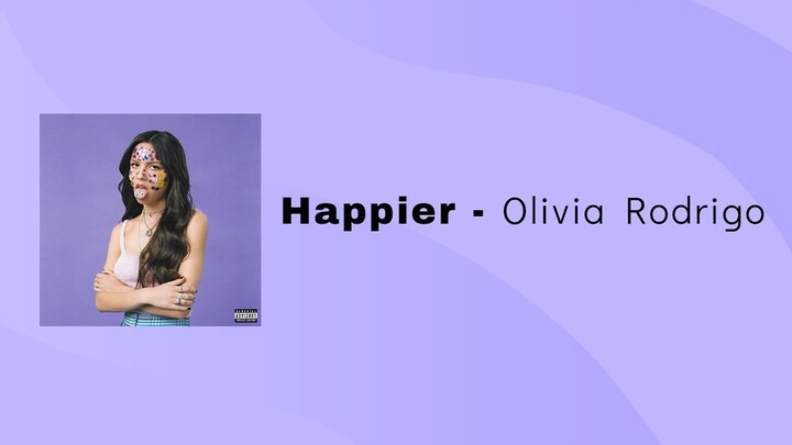 Olivia Rodrigo  - Happier (Lirik Terjemahan)