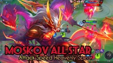 MOSKOV ALL STAR || ATTACK SPEED SPEAR OF DEATH