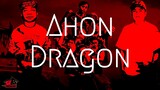 AHON DRAGON by Mike Kosa x Abaddon x SGD