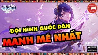 Genshin Impact || TOP ĐỘI HÌNH QUỐC DÂN (NATIONAL TEAM) MẠNH MẼ NHẤT...!  || Thư Viện Game