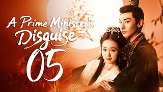 [iQIYI] EP5/24 A Prime Ministers Disguise (2025)
