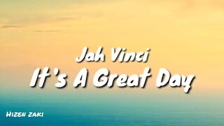 it's a great day - jah Vinci ( mazakiMUSIC. )