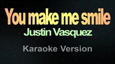 You make me smile - Justin Vasquez