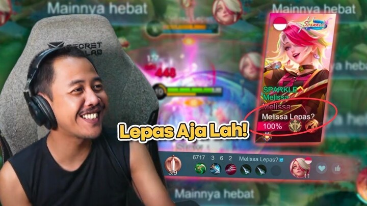 MELISA MINTA DILEPAS YAUDAH LEPAS AJA LAH! WKWKWK - Mobile Legends