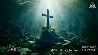 📻 Sementeryo sa Dagat : True Horror Stories