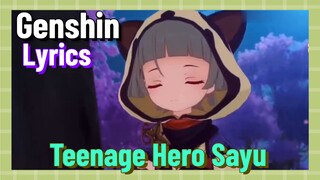 [Genshin  Lyrics]   [Teenage Hero Sayu]