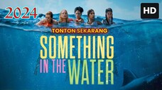 Something in the Water 2024 SUB INDO