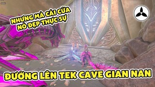 ARK | Đường Lên Tek Cave Gian Nan